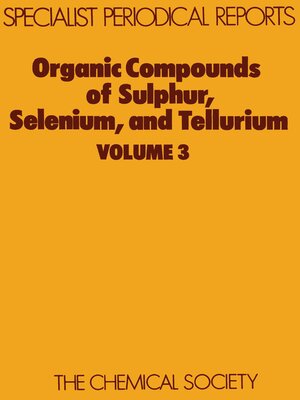 cover image of Organic Compounds of Sulphur, Selenium, and Tellurium